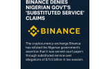 $79.5bn tax evasion: Binance denies Nigerian govt’s “substituted service” claims
